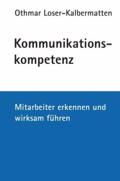 Kommunikationskompetenz - Loser-Kalbermatten, Othmar