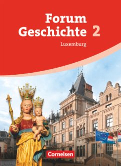 Forum Geschichte - Luxemburg - Band 2 / Forum Geschichte, Ausgabe Luxemburg Bd.2