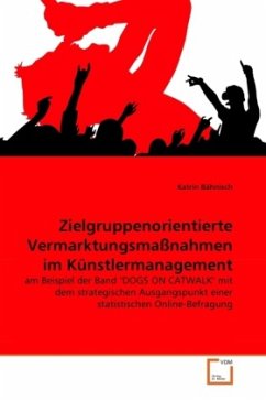Zielgruppenorientierte Vermarktungsmaßnahmen im Künstlermanagement - Bähnisch, Katrin