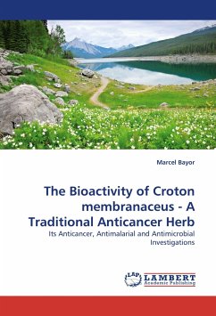 The Bioactivity of Croton membranaceus - A Traditional Anticancer Herb - Bayor, Marcel