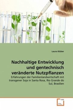 Nachhaltige Entwicklung und gentechnisch veränderte Nutzpflanzen - Klüber, Laura