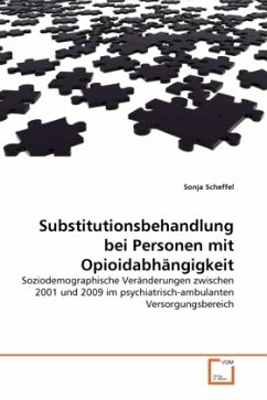 Substitutionsbehandlung bei Personen mit Opioidabhängigkeit - Scheffel, Sonja