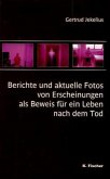 Berichte und aktuelle Fotos von Erscheinungen als Beweis für ein Leben nach dem Tod