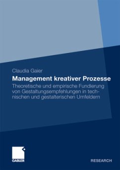 Management kreativer Prozesse - Gaier, Claudia