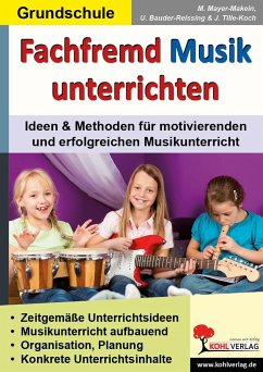 Fachfremd Musik unterrichten / Grundschule - Mayer-Makein, Marlene;Bauder-Reissing, Ulrike;Tille-Koch, Jürgen