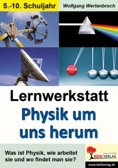 Lernwerkstatt Physik um uns herum - Wertenbroch, Wolfgang