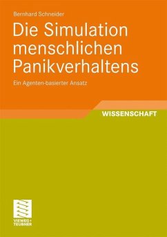 Die Simulation menschlichen Panikverhaltens - Schneider, Bernhard