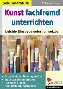 Kunst fachfremd unterrichten / Sekundarstufe - Berger, Eckhard