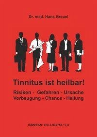 Tinnitus ist heilbar ! - Greuel, Hans