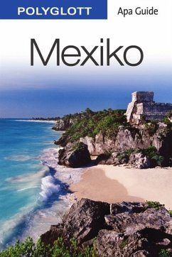 POLYGLOTT Apa Guide Mexiko - Egelkraut, Ortrun