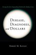 Disease, Diagnoses, and Dollars - Bild 1