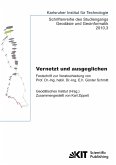 Vernetzt und ausgeglichen : Festschrift zur Verabschiedung von Prof. Dr.-Ing. habil. Dr.-Ing. E.h. Günter Schmitt Vernetzt und ausgeglichen : Festschrift zur Verabschiedung von Prof. Dr.-Ing. habil. Dr.-Ing. E.h. Günter Schmitt