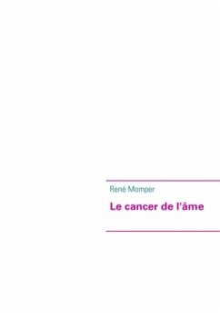 Le cancer de l'âme - Momper, René