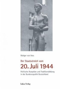 Der Staatsstreich vom 20. Juli 1944 - Voss, Rüdiger von