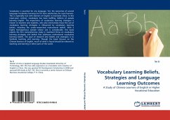 Vocabulary Learning Beliefs, Strategies and Language Learning Outcomes