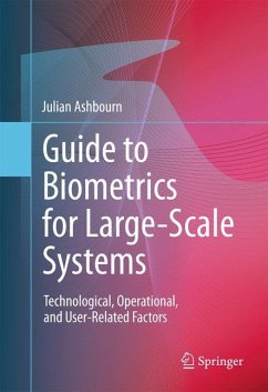 Guide to Biometrics for Large-Scale Systems - Ashbourn, Julian