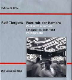 Rolf Tietgens - Poet mit der Kamera - Köhn, Eckhardt