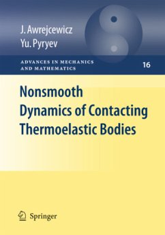 Nonsmooth Dynamics of Contacting Thermoelastic Bodies - Awrejcewicz, Jan;Pyr'yev, Yuriy