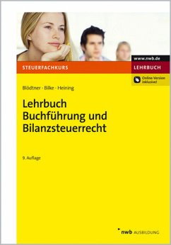 Lehrbuch Buchführung und Bilanzsteuerrecht. - Blödtner, Wolfgang