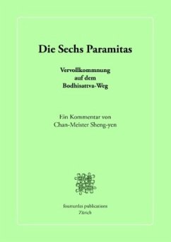 Die Sechs Paramitas - Sheng-yen, Chan-Meister