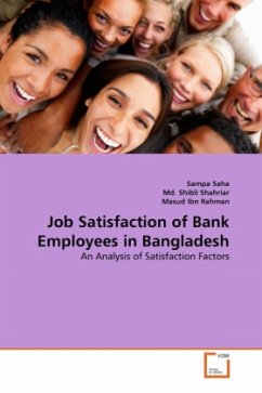 Job Satisfaction of Bank Employees in Bangladesh: - Saha, Sampa;Shibli Shahriar, Md.;Ibn Rahman, Masud
