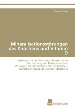 Mineralisationsstörungen des Knochens und Vitamin D - Netter, Clemens