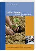 Leben deuten - richtig handeln