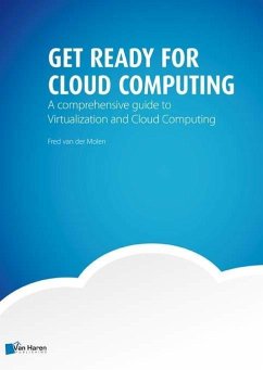 Get Ready for Cloud Computing: A Comprehensive Guide to Virtualization and Cloud Computing - Molen, Fred van der