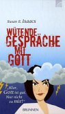 Wütende Gespräche mit Gott