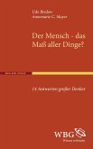 Der Mensch - dass Maß aller Dinge?