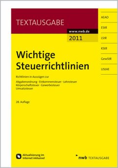 Wichtige Steuerrichtlinien Richtlinien in Auszügen zur Abgabenordnung, Einkommensteuer, Lohnsteuer, Körperschaftsteuer, Gewerbesteuer, Umsatzsteuer. - Walkenhorst, Ralf