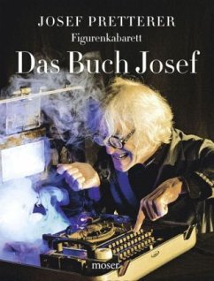 Das Buch Josef, Josef Pretterer - Görl, Wolfgang;Welle, Florian