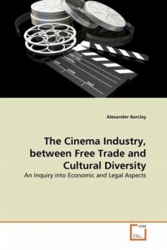 The Cinema Industry, between Free Trade and Cultural Diversity - Barclay, Alexander