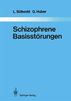 Schizophrene Basisstörungen. [Von L. Süllwold und G. Huber]. (= Monographien aus dem Gesamtgebiete der Psychiatrie, Band 42).