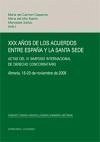 30 años de los acuerdos entre España y la Santa Sede : actas del IV Simposio Internacional de Derecho Concordatorio, celebrado del 18 al 20 de noviembre de 2009 - Simposio Internacional De Derecho Concordatorio