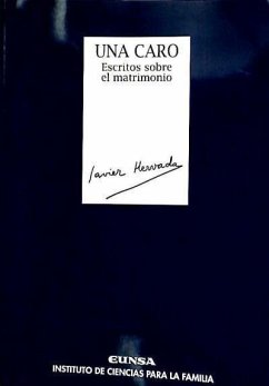 Una caro, escritos sobre el matrimonio - Hervada Xiberta, Javier