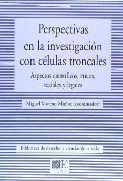 Perspectivas en la investigación con células troncales - Moreno Muñoz, Miguel . . . [et al.