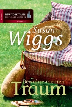 Bewahre meinen Traum - Wiggs, Susan