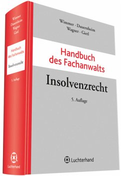 Handbuch des Fachanwalts Insolvenzrecht - Wimmer, Klaus, Jörg Dauernheim und Martin Wagner