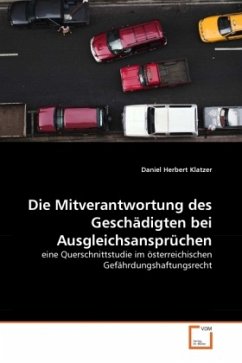 Die Mitverantwortung des Geschädigten bei Ausgleichsansprüchen - Klatzer, Daniel Herbert
