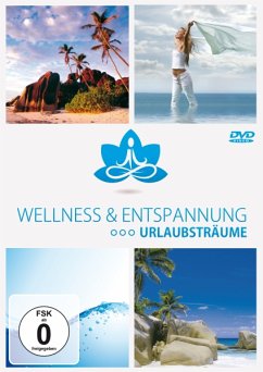 Wellness & Entspannung - Urlaubsträume - Wellness & Entspannung