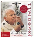 Johannes Paul II., Mensch & Papst - Lebensbilder