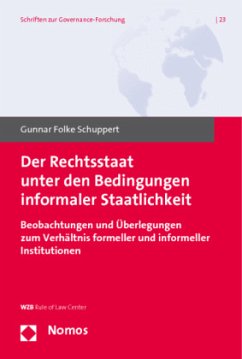 Der Rechtsstaat unter den Bedingungen informaler Staatlichkeit - Schuppert, Gunnar F.