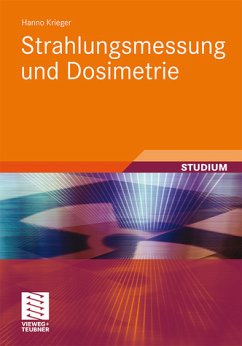 Strahlungsmessung und Dosimetrie Krieger, Hanno - Strahlungsmessung und Dosimetrie Krieger, Hanno