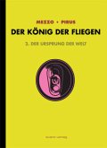 Der König der Fliegen - Die Entstehung der Welt