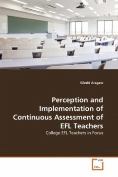 Perception and Implementation of Continuous Assessment of EFL Teachers - Aragaw, Sileshi