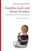 Geteiltes Leid und kleine Freuden Geteiltes Leid und kleine Freuden