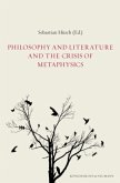 Philosophy and Literature and the Crisis of Metaphysics Philosophy and Literature and the Crisis of Metaphysics