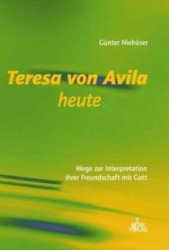 Teresa von Avila heute - Niehüser, Günter