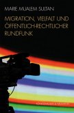 Migration, Vielfalt und Öffentlich-Rechtlicher Rundfunk